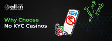 Exploring Casinos Without KYC A Guide to No ID Verification Gambling