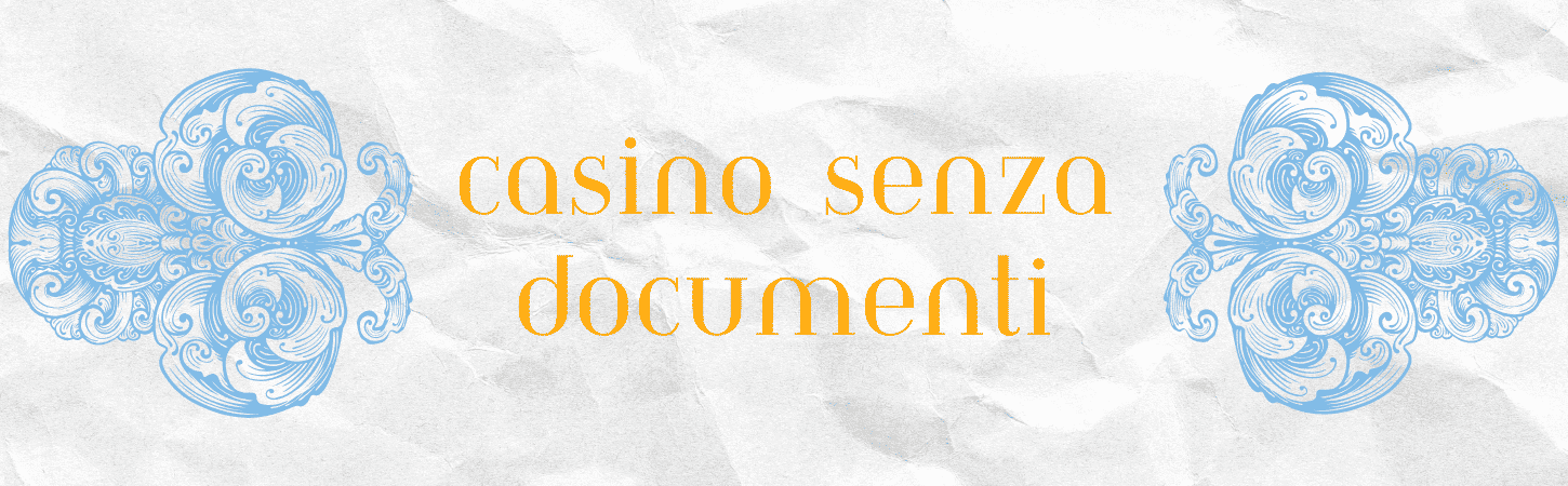 I migliori casinò senza documenti gioca in libertà!