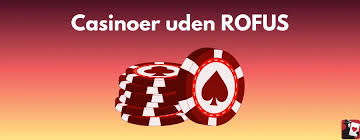 Nye Casinoer Uden ROFUS Din Guide til Spiloplevelser uden Begrænsninger