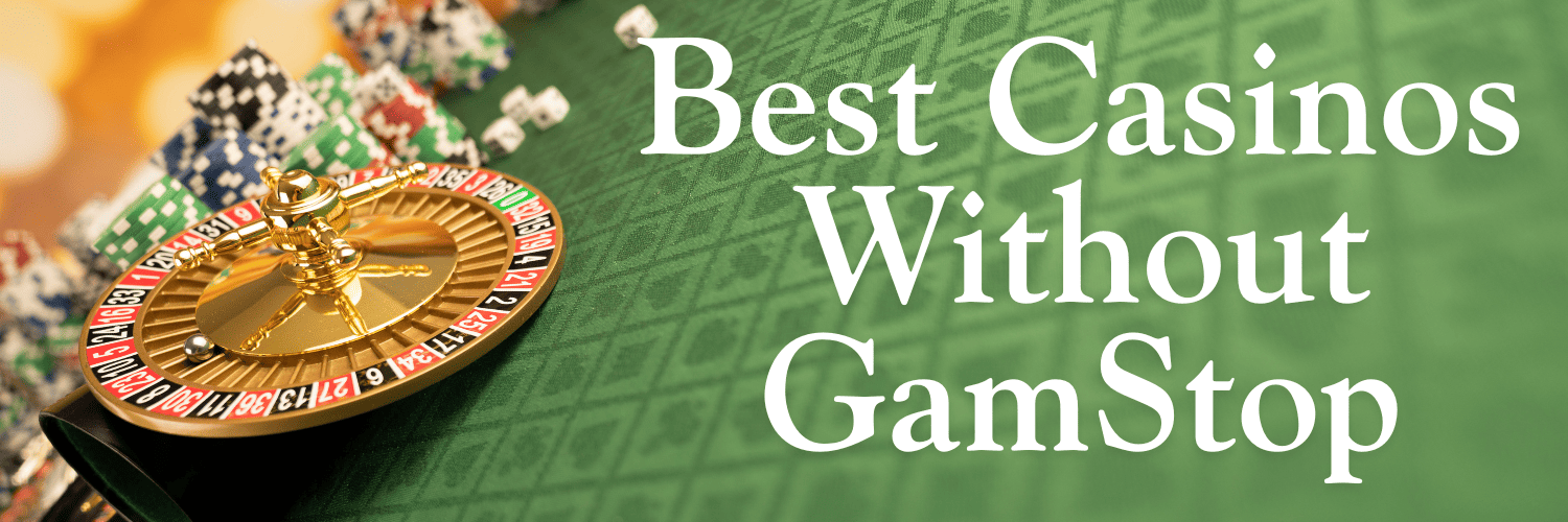 Best Non-GamStop Casinos A Comprehensive Guide